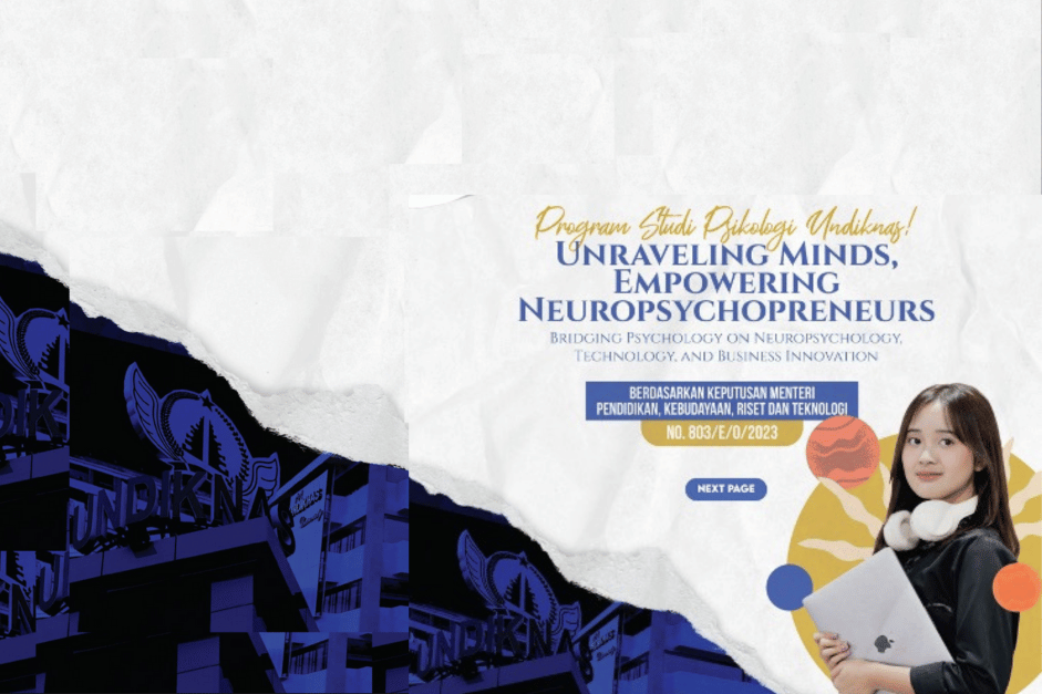 Unrevealing Minds, Empowering Neuropsychopreneurs: Melangkah Bersama Program Studi Psikologi di Undiknas kampus swasta terbaik di bali